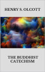 The Buddhist catechism