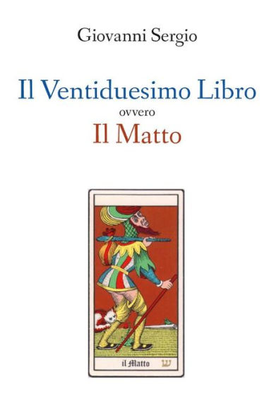 Il Ventiduesimo Libro ovvero Il Matto