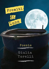 Title: Fremiti di luna, Author: Giulia Torelli