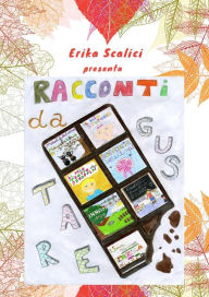 Title: Racconti da gustare, Author: Erika Scalici