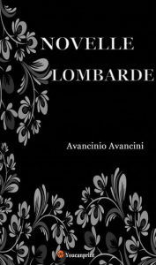 Title: Novelle lombarde, Author: Avancinio Avancini