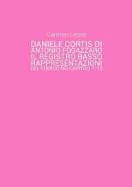 Title: Daniele Cortis di Antonio Fogazzaro. Il registro basso: rappresentazioni del comico nei capitoli 7-13, Author: Carmen Leone