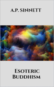 Title: Esoteric Buddhism, Author: A.P. Sinnett
