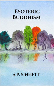 Title: Esoteric Buddhism, Author: A.P. Sinnett