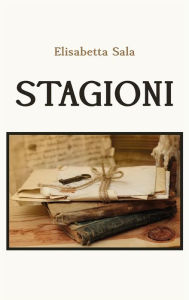 Title: Stagioni, Author: Elisabetta Sala