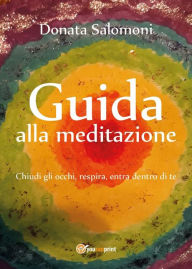 Title: Guida alla meditazione, Author: Donata Salomoni