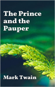 Title: The Prince and the Pauper, Author: Mark Twain