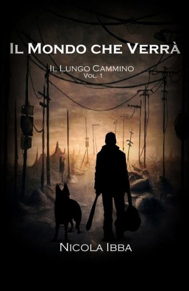 Il Mondo che Verrà - Il Lungo Cammino