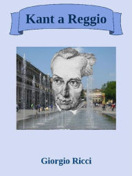 Title: Kant a Reggio, Author: Giorgio Ricci