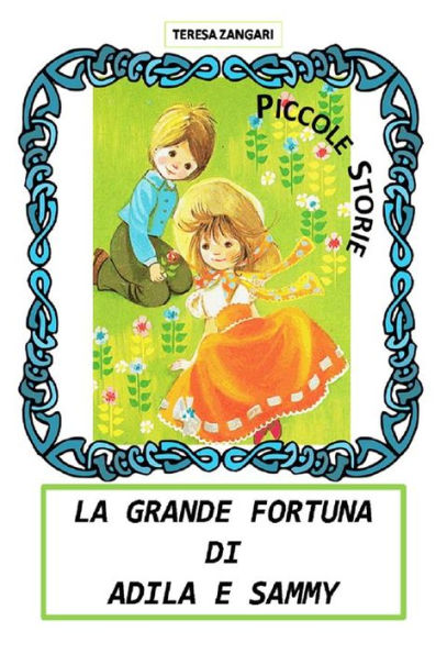 La grande fortuna di Adila e Sammy