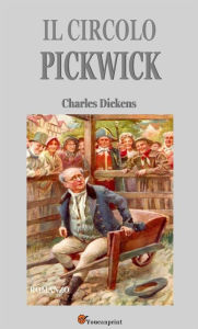 Title: Il circolo Pickwick (Italian Edition), Author: Charles Dickens