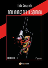 Title: Mele marce per la squadra, Author: Elide Ceragioli