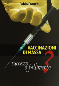 Title: VACCINAZIONI DI MASSA: successo o fallimento?, Author: Fabio Franchi