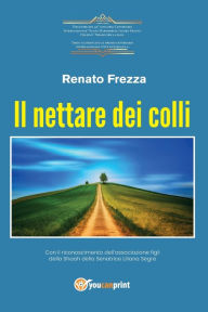 Title: Il nettare dei colli, Author: Renato Frezza