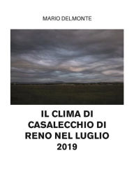 Title: Il clima di Casalecchio Di Reno nel luglio 2019, Author: Mario Delmonte