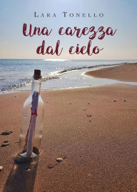 Title: Una carezza dal cielo, Author: Lara Tonello