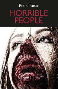 Title: Horrible people, Author: Paolo Mattia