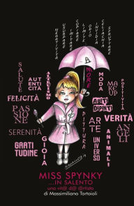 Title: MISS SPYNKY ... IN SALENTO un@ vit@ d@ @rtista, Author: Massimiliano Tortoioli