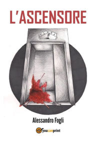 Title: L'ascensore, Author: Alessandro Fogli
