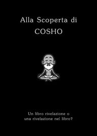 Title: Alla Scoperta di COSHO, Author: Marco Trobbiani