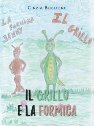 Title: Il grillo e la formica, Author: Cinzia Buglione