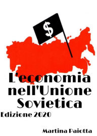 Title: L'economia nell'Unione Sovietica, Author: Martina Paiotta