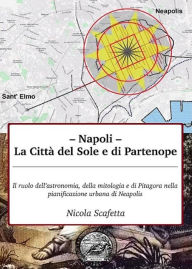 Title: Napoli: la città del Sole e di Partenope, Author: Nicola Scafetta