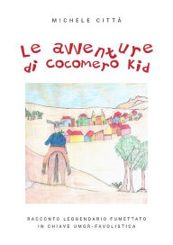 Title: Le avventure di Cocomero Kid, Author: Michele Città