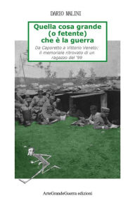 Title: Quella cosa grande (o fetente) che è la guerra, Author: Dario Malini