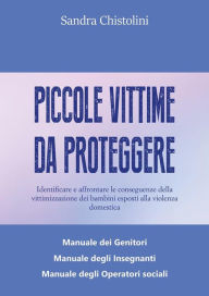 Title: Piccole vittime da proteggere, Author: Sandra Chistolini