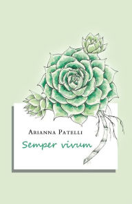 Title: Semper vivum, Author: Arianna Patelli