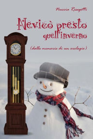 Title: Nevicò presto quell'inverno, Author: Nuccia Resegotti