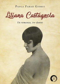 Title: Liliana Castagnola, Author: Paola Farah Giorgi