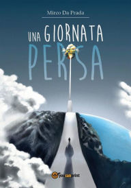 Title: Una giornata persa, Author: Mirco Da Prada