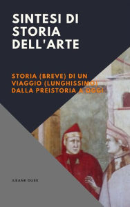 Title: Sintesi di storia dell'arte, Author: Ileane Duse