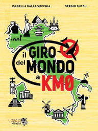 Title: Il giro del mondo a km0, Author: Isabella Dalla Vecchia