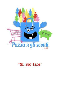Title: Pazza x gli sconti, Author: Loredana Paolini