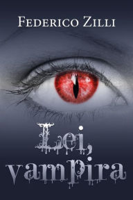 Title: Lei, vampira, Author: Federico Zilli