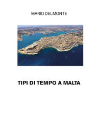 Title: Tipi di tempo a Malta, Author: Mario Delmonte