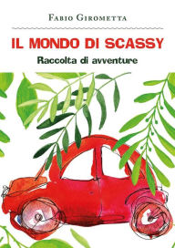 Title: Il mondo di Scassy, Author: Fabio Girometta