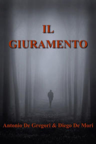 Title: Il Giuramento, Author: Antonio De Gregori