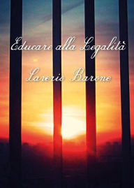 Title: Educare alla legalità, Author: Saverio Barone