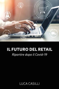 Title: Il futuro del Retail, Author: Luca Casilli