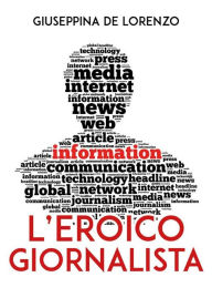 Title: L'eroico giornalista, Author: Giuseppina De Lorenzo