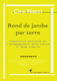 Title: Rond de jambe par terre, Author: Ciro Nacci