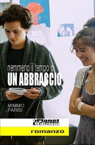 Title: Nemmeno il tempo di un abbraccio, Author: Mimmo Parisi