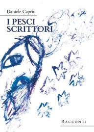 Title: I pesci scrittori, Author: Daniele Caprio