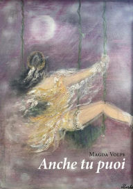 Title: Anche tu puoi, Author: Magda Volpe
