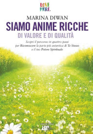 Title: Siamo Anime Ricche di Valore e di Qualità, Author: Marina Diwan