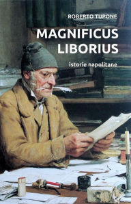 Title: Magnificus Liborius, Author: Roberto Tupone